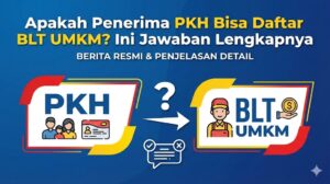 Apakah Penerima PKH Bisa Daftar BLT UMKM