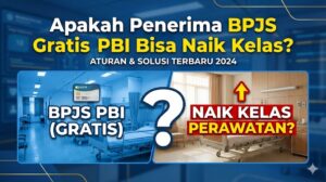 BPJS Gratis PBI Naik Kelas