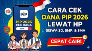 Cara Cek Dana PIP 2026