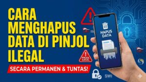 Cara Menghapus Data Pinjol Ilegal