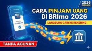 Cara Pinjam Uang di BRImo 2026 Tanpa Agunan dan Langsung Cair ke Rekening