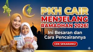PKH Cair Menjelang Ramadhan
