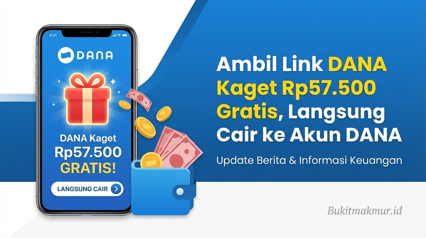 Ambil Link DANA Kaget Rp57.500 Gratis, Langsung Cair ke Akun DANA