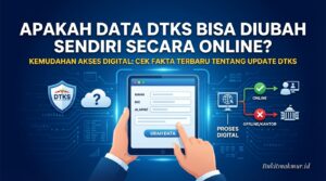 Apakah Data DTKS Bisa Diubah Sendiri Secara Online?