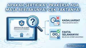 Apakah Sertifikat Prakerja Ada Masa Berlakunya? Cek Faktanya!