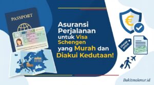 Asuransi Perjalanan untuk Visa Schengen yang Murah dan Diakui Kedutaan!