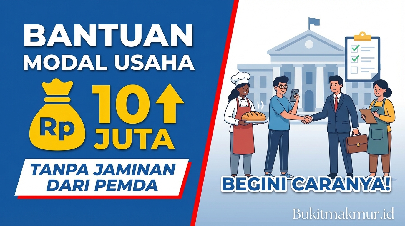 Bantuan Modal Usaha 10 Juta Tanpa Jaminan dari Pemda, Begini Caranya!