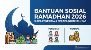 Bantuan Sosial Ramadhan 2026, Siapa Penerima dan Berapa Nominalnya?