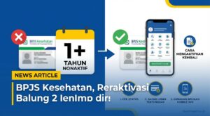 BPJS Nonaktif Lebih dari 1 Tahun? Begini Cara Mengaktifkannya Kembali!