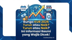 Bunga KUR 2026 Turun atau Naik? Ini Informasi Resmi yang Wajib Dicek!