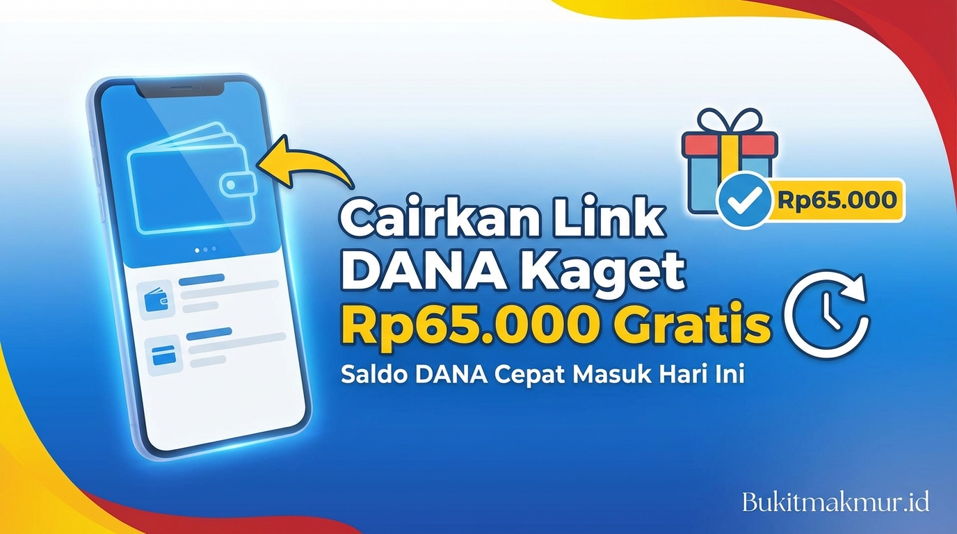 Cairkan Link DANA Kaget Rp65.000 Gratis, Saldo DANA Cepat Masuk Hari Ini