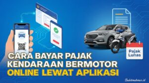 Cara Bayar Pajak Kendaraan Bermotor Online Lewat Aplikasi