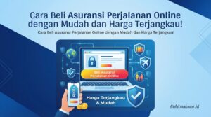 Cara Beli Asuransi Perjalanan Online dengan Mudah dan Harga Terjangkau!