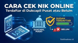 Cara Cek NIK Online Sudah Terdaftar di Dukcapil Pusat atau Belum