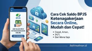 Cara Cek Saldo BPJS Ketenagakerjaan Secara Online, Mudah dan Cepat!