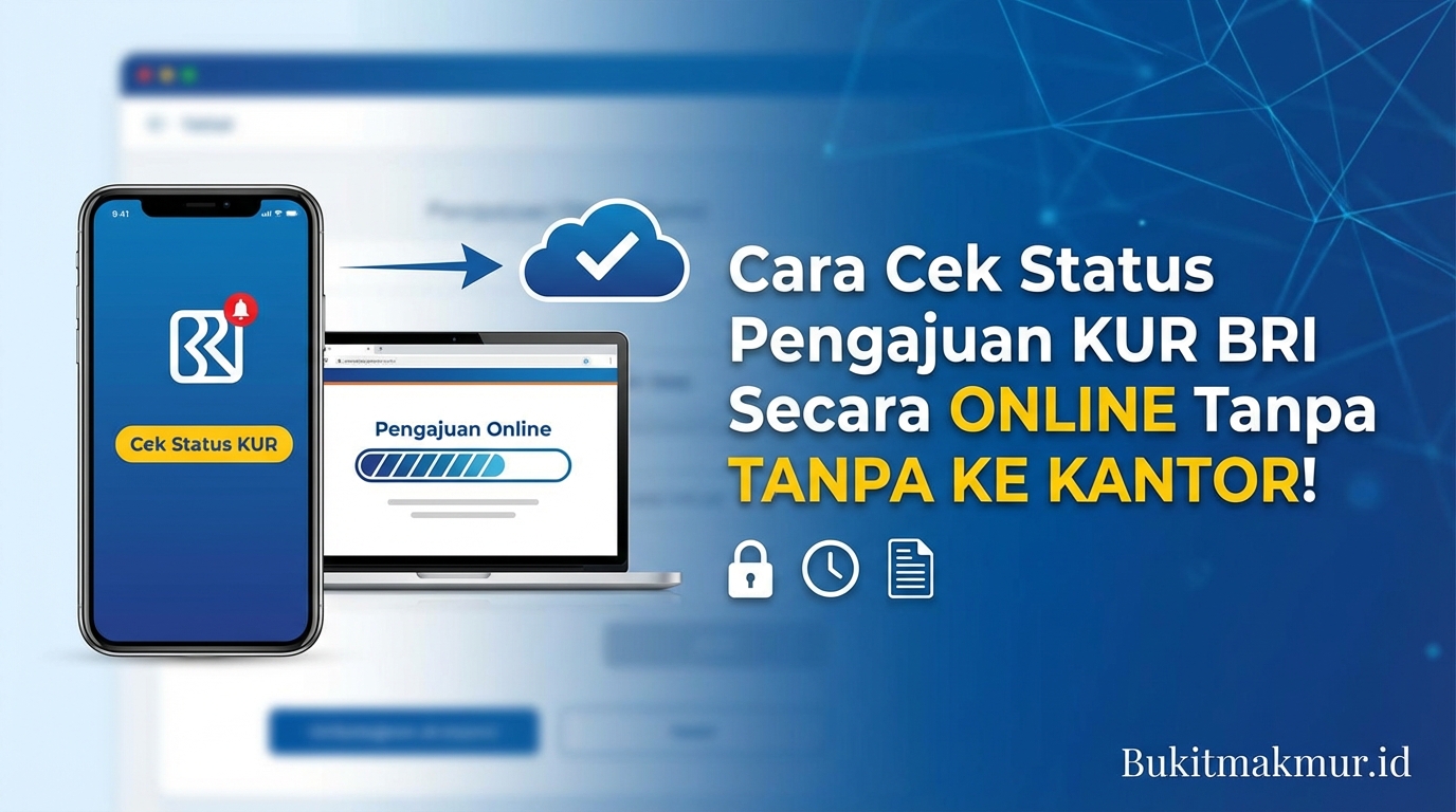 Cara Cek Status Pengajuan KUR BRI Secara Online Tanpa Harus ke Kantor!