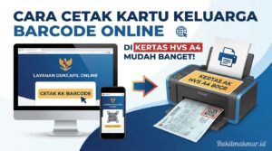 Cara Cetak Kartu Keluarga Barcode Online di Kertas HVS A4 Mudah Banget