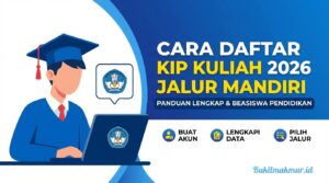 Cara Daftar KIP Kuliah 2026 untuk Calon Mahasiswa Jalur Mandiri