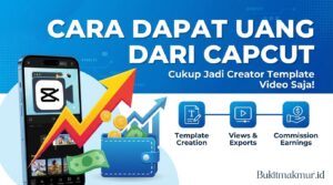 Cara Dapat Uang dari CapCut Cukup Jadi Creator Template Video Saja!