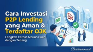 Cara Investasi P2P Lending yang Aman dan Terdaftar OJK
