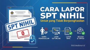 Cara Lapor SPT Nihil untuk yang Tidak Berpenghasilan