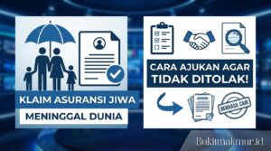 Cara Mengajukan Klaim Asuransi Jiwa Meninggal Dunia Agar Tidak Ditolak!
