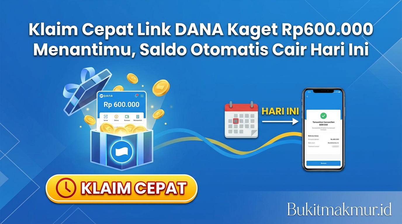 Klaim Cepat Link DANA Kaget Rp600.000 Menantimu, Saldo Otomatis Cair Hari Ini