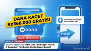 Klaim Link DANA Kaget Rp368.000 Gratis, Tambahan Saldo Dompet Digital Otomatis Masuk!