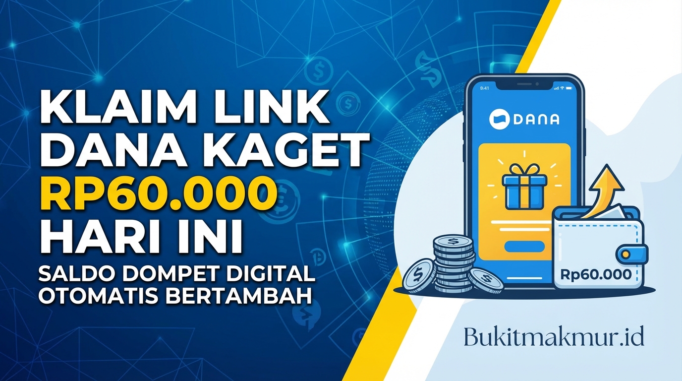 Klaim Link DANA Kaget Rp60.000 Hari Ini, Saldo Dompet Digital Otomatis Bertambah