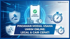 Pinjaman Modal Usaha UMKM Online yang Legal dan Bisa Cair Cepat!