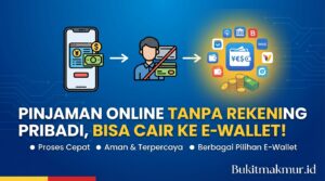 Pinjaman Online Tanpa Rekening Pribadi, Bisa Cair ke E-Wallet!