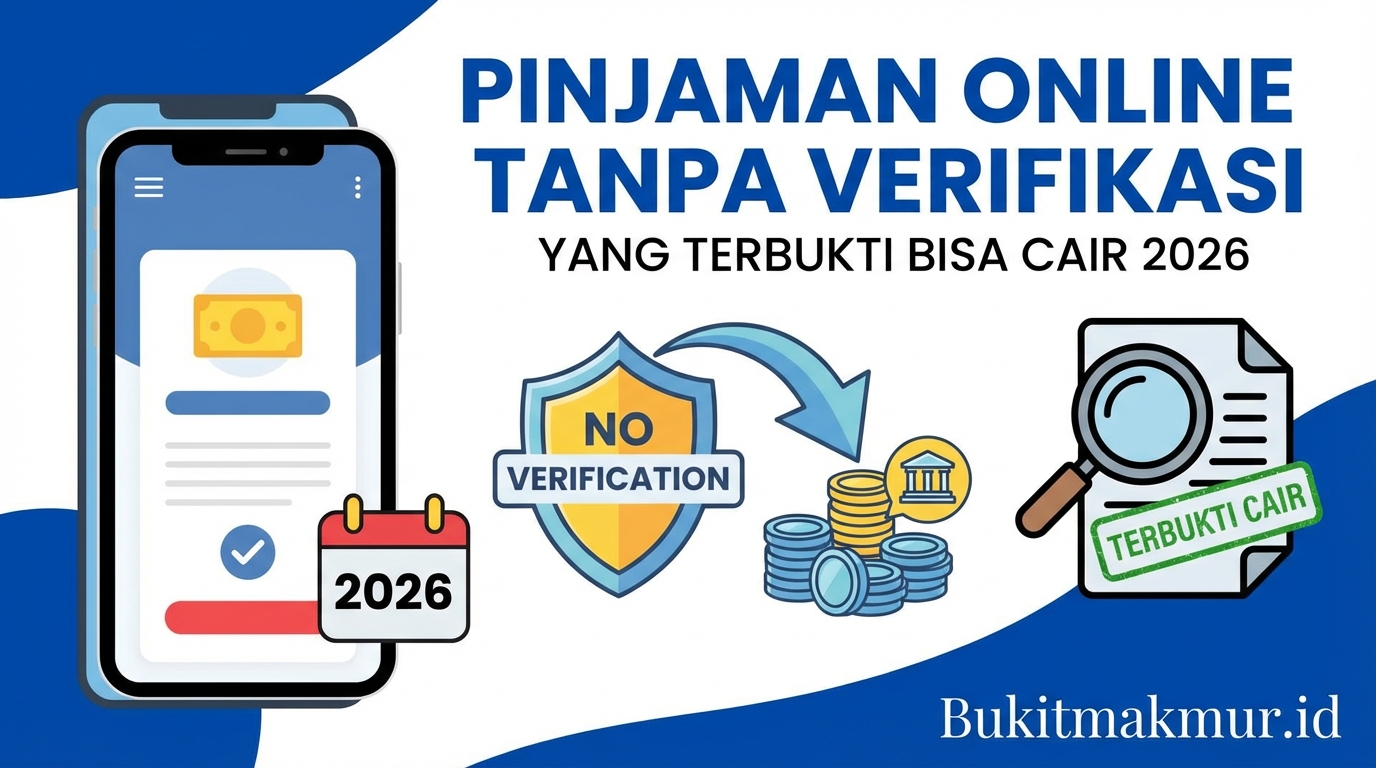 Pinjaman Online Tanpa Verifikasi yang Terbukti Bisa Cair 2026