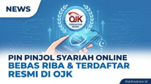 Pinjol Syariah Online Bebas Riba dan Sudah Terdaftar Resmi di OJK