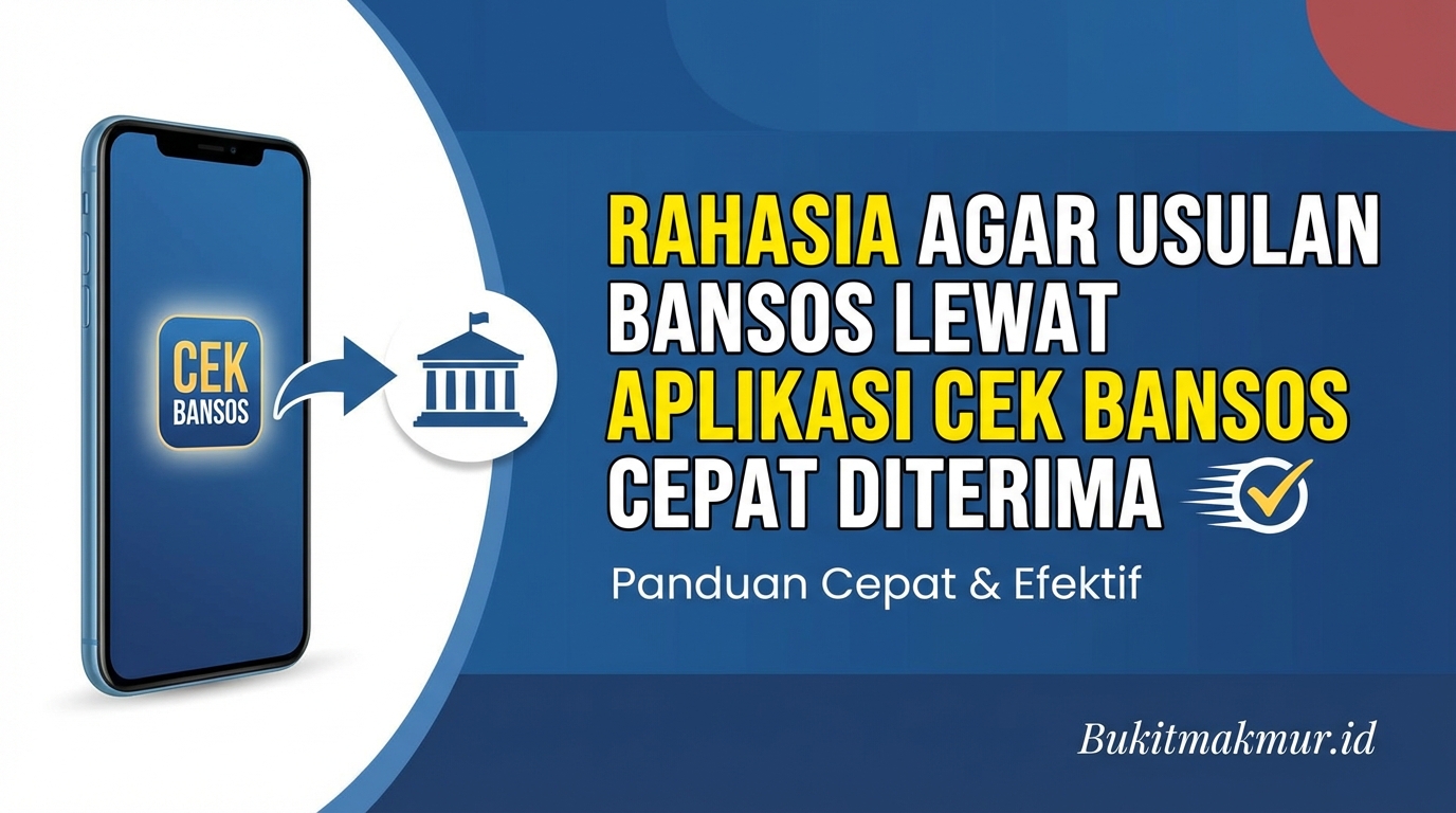 Rahasia Agar Usulan Bansos Lewat Aplikasi Cek Bansos Cepat Diterima
