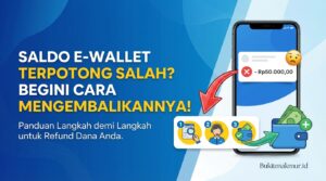 Saldo E-Wallet Terpotong Salah? Begini Cara Mengembalikannya!