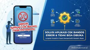 Solusi Aplikasi Cek Bansos Error dan Tidak Bisa Dibuka