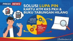 Solusi Lupa PIN Kartu ATM KKS PKH dan Buku Tabungan Hilang