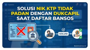 Solusi NIK KTP Tidak Padan dengan Dukcapil Saat Daftar Bansos