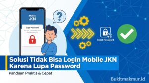 Solusi Tidak Bisa Login Mobile JKN Karena Lupa Password