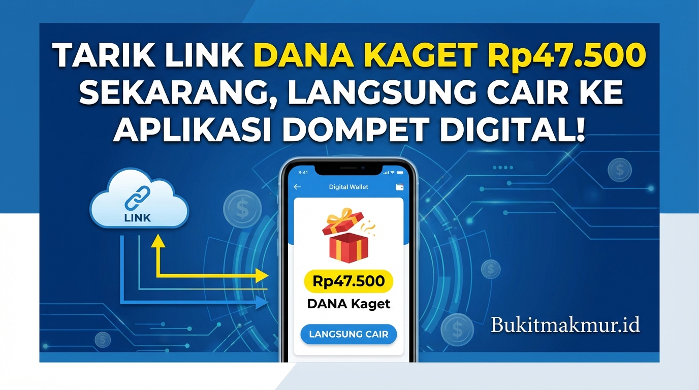 Tarik Link DANA Kaget Rp47.500 Sekarang, Langsung Cair ke Aplikasi Dompet Digital!