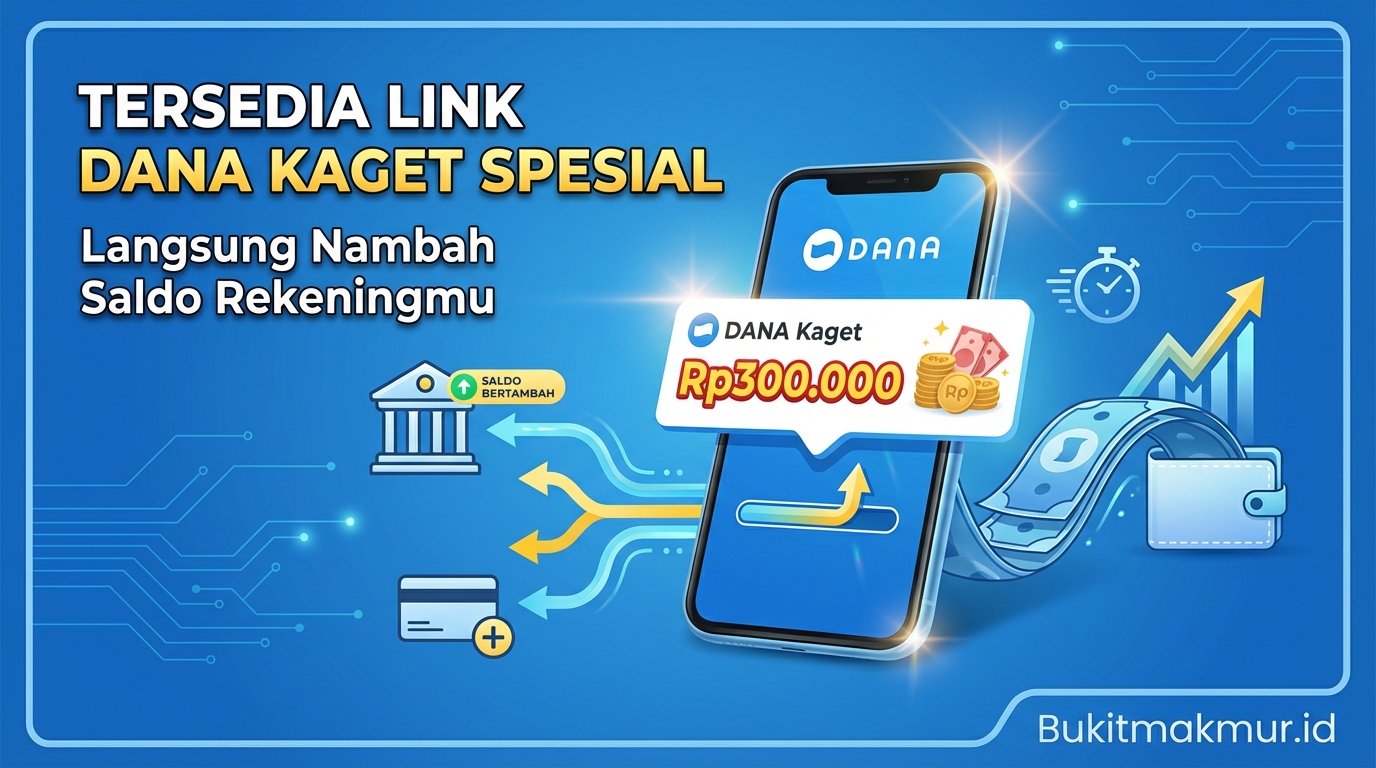 Tersedia Link DANA Kaget Rp300.000 Spesial, Langsung Nambah Saldo Rekeningmu