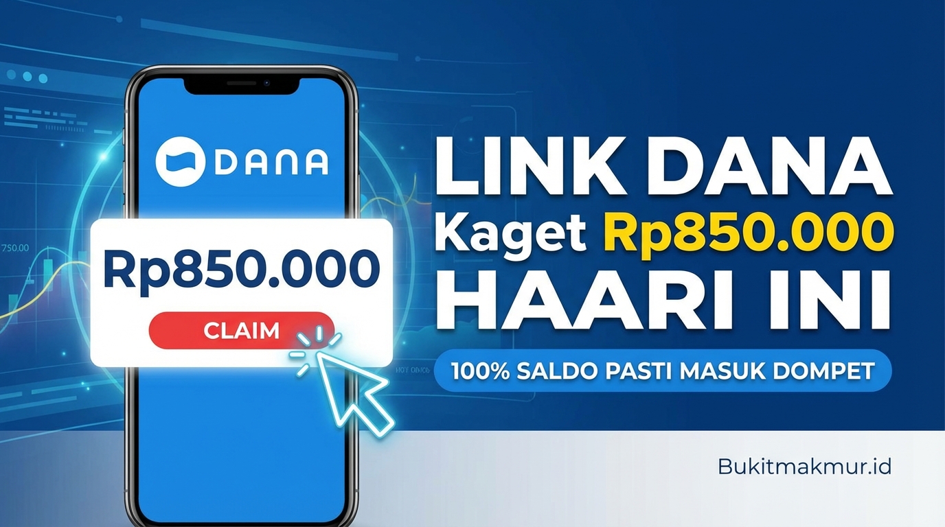 Tersedia Link DANA Kaget Rp850.000 Hari Ini, 100% Saldo Pasti Masuk Dompet