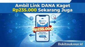 Ambil Link DANA Kaget Rp235.000 Sekarang Juga, Saldo Ekstra Menunggu Ditarik