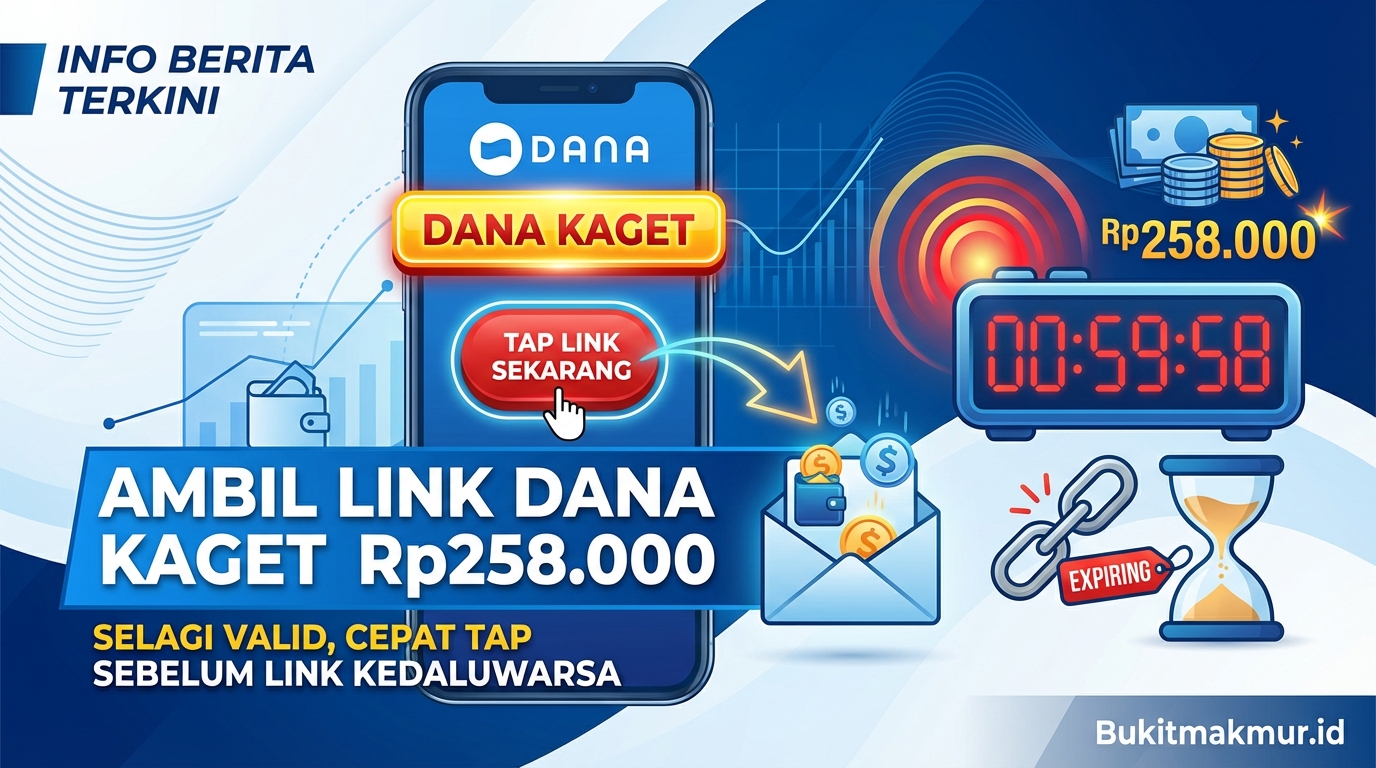 Ambil Link DANA Kaget Rp258.000 Selagi Valid, Cepat Tap Sebelum Link Kedaluwarsa