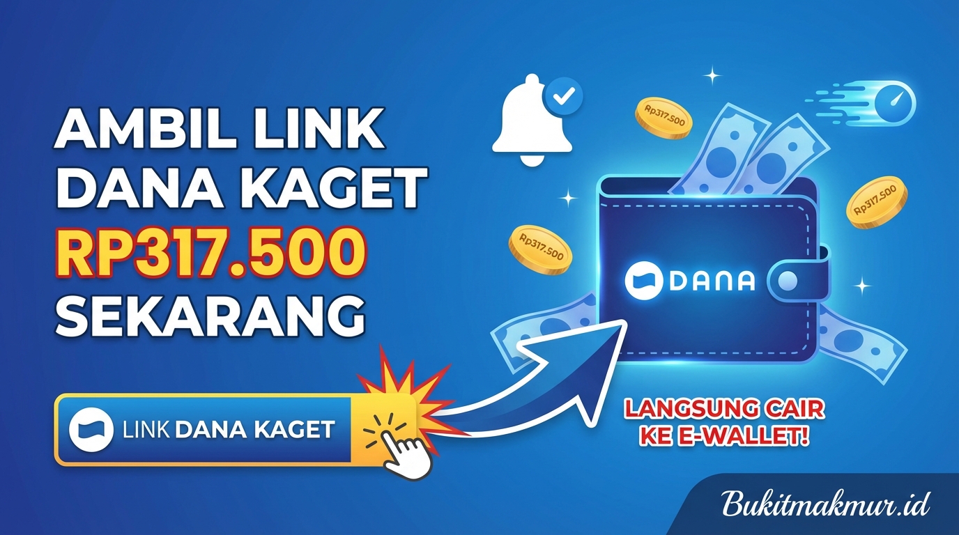 Ambil Link DANA Kaget Rp317.500 Sekarang, Langsung Cair ke Akun E-Wallet Anda!