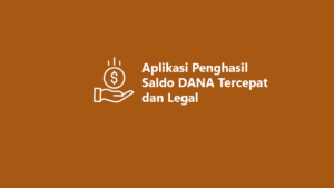 Aplikasi Penghasil Uang 2026 Terbukti Membayar Saldo DANA