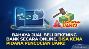 Bahaya Jual Beli Rekening Bank Secara Online, Bisa Kena Pidana Pencucian Uang!