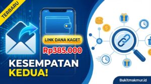 Buka Link DANA Kaget Rp385.000 Terbaru, Kesempatan Kedua Bagi yang Belum Kebagian