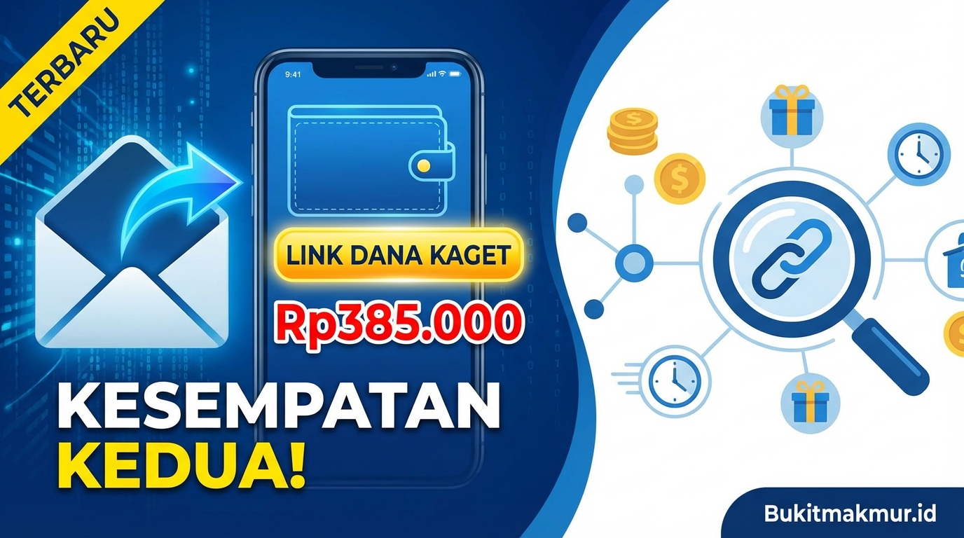 Buka Link DANA Kaget Rp385.000 Terbaru, Kesempatan Kedua Bagi yang Belum Kebagian