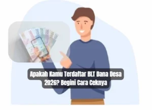 Cara Cek Dana Desa 2026 Online - Panduan Lengkap Penerima BLT
